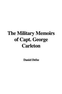 The Military Memoirs of Capt. George Carleton
