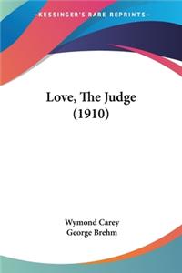 Love, The Judge (1910)