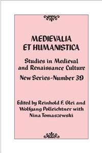 Medievalia Et Humanistica, No. 39
