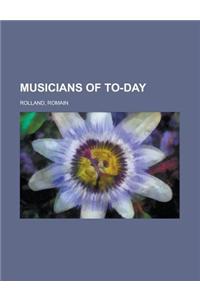 Musicians of To-day