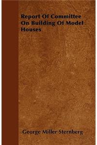 Report Of Committee On Building Of Model Houses