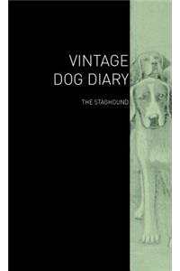 The Vintage Dog Diary - The Staghound