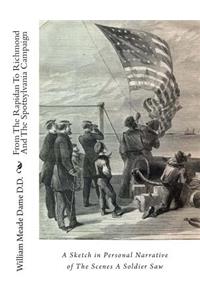 From The Rapidan To Richmond And The Spottsylvania Campaign