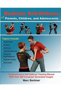 Realistic Self-Defense for Parents, Children, and Adolescents