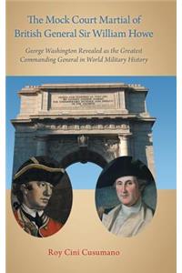 The Mock Court Martial of British General Sir William Howe