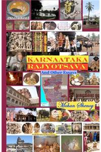 Karnaataka Rajyotsava and Other Essays