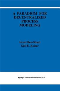 Paradigm for Decentralized Process Modeling