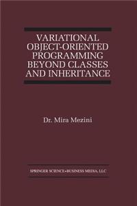 Variational Object-Oriented Programming Beyond Classes and Inheritance