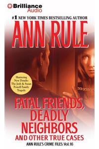 Fatal Friends, Deadly Neighbors