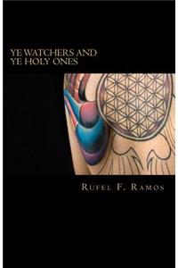 Ye Watchers and Ye Holy Ones