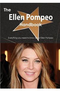 The Ellen Pompeo Handbook - Everything You Need to Know about Ellen Pompeo
