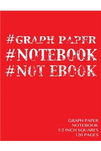 Graph Paper Notebook 1/2 inch squares 120 pages