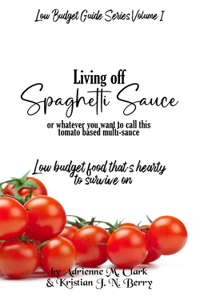 Living off Spaghetti Sauce