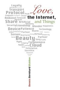 Love, the Internet, and Things