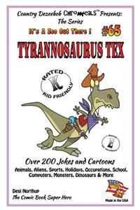 Tyrannosaurus Tex Over 200 Jokes and Cartoons - Animals, Aliens, Sports, Holidays, Occupations, School, Computers, Monsters, Dinosaurs & More- in BLACK and WHITE