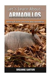 Armadillos: Amazing Pictures and Facts about Armadillos