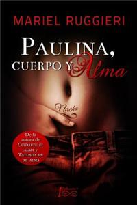 Paulina, cuerpo y alma