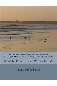 30 Subtraction Worksheets with 5-Digit Minuends, 5-Digit Subtrahends