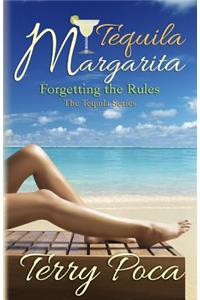 Tequila Margarita Forgetting the Rules