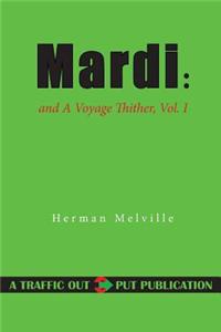 Mardi and a Voyage Thither, Vol. I