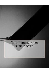 The Phoenix on the Sword