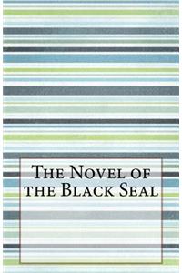 The Novel of the Black Seal