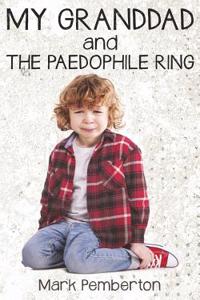 My Granddad and the Paedophile Ring