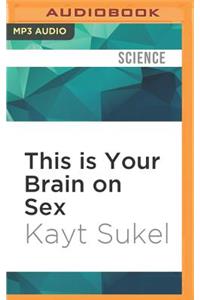 This Is Your Brain on Sex