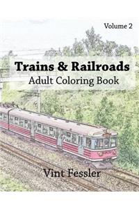 Trains & Railroads: Adult Coloring Book, Volume 2