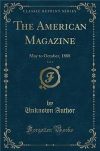 The American Magazine, Vol. 8