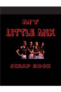 My Little Mix Scrap Book: Blank Pages for You to Fill