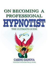 On Becoming A Professional Hypnotist
