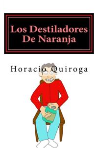 Los Destiladores De Naranja