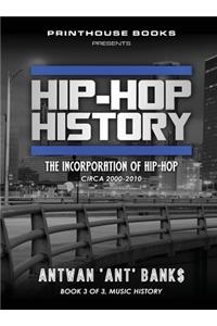 Hip-Hop History (Book 3 of 3)