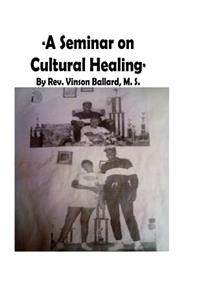 Seminar on Cultural Healing
