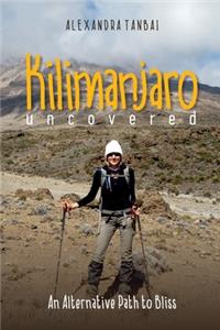Kilimanjaro Uncovered