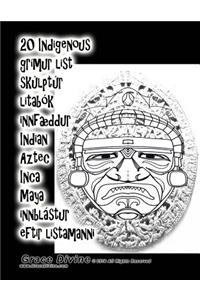 20 Indigenous grímur list skúlptúr litabók innfæddur Indian Aztec Inca Maya innblástur eftir listamanni Grace Divine