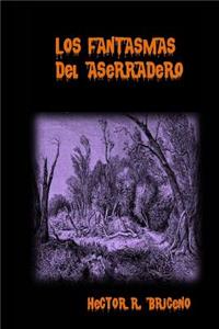 Los Fantasmas del Aserradero