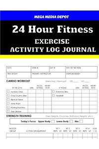24 Hour Fitness Exercise Activity Log Journal