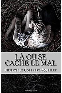 Là Où Se Cache Le Mal