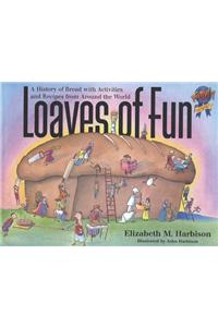 Loaves of Fun
