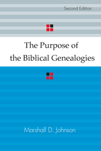 The Purpose of the Biblical Genealogies