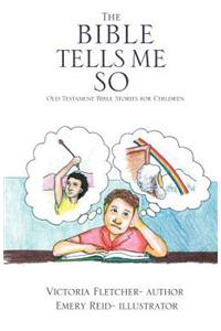 The Bible Tells Me So