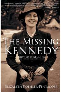 Missing Kennedy: Rosemary Kennedy and the Secret Bonds of Four Women