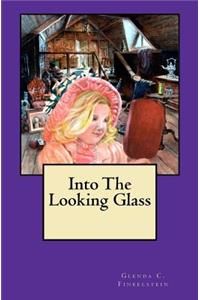 Into The Looking Glass