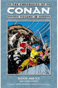 The Chronicles of Conan Volume 28: Blood and Ice and Other Stories
