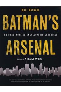 Batman's Arsenal: An Unauthorized Encyclopedic Chronicle