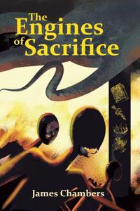 Engines of Sacrifice