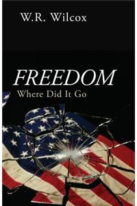 Freedom: Where Did It Go