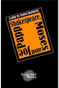 Shakespeare, Moses and Joe Papp